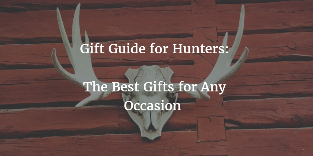 Best Gifts for Hunters in 2019 Optics Den
